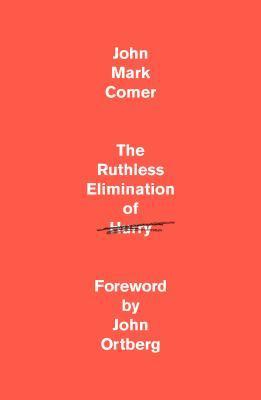 The Ruthless Elimination of Hurry